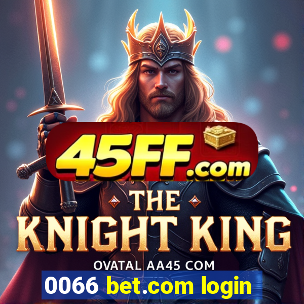 0066 bet.com login